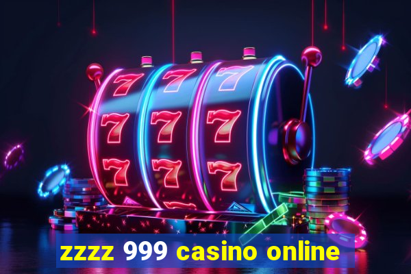 zzzz 999 casino online